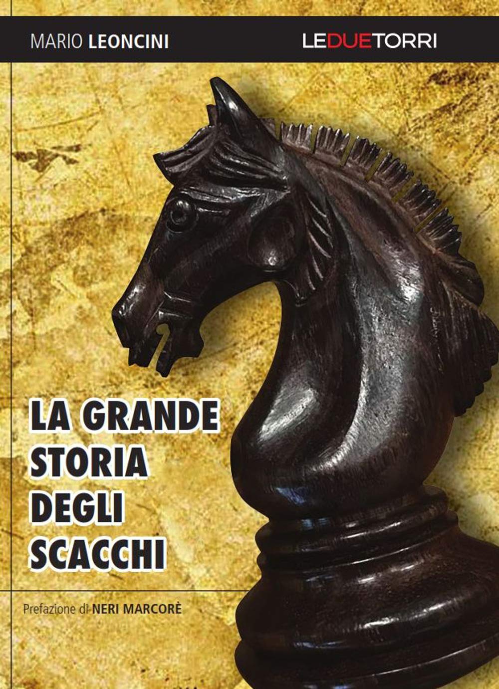 Leoncini, Mario La grande storia degli scacchi